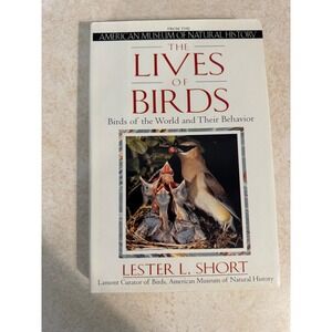 The Lives of Birds Lester L Short 1st Ed 1993 Natural History Hardcover Book